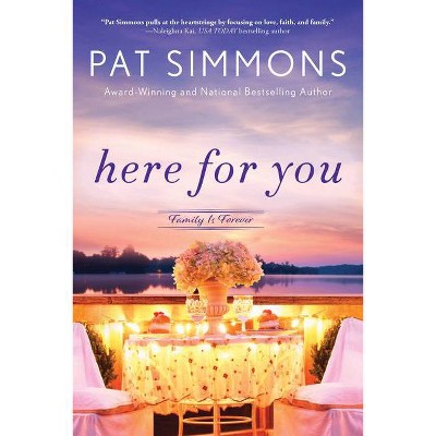 Here for You - (Family Is Forever) by  Pat Simmons (Paperback)