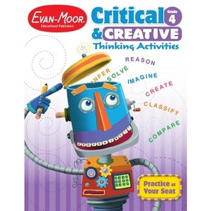 Critical and Creative Thinking Activities, Grade 4 Teacher Resource - by  Evan-Moor Educational Publishers (Paperback) - 1 of 1