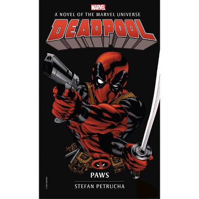 Deadpool: Paws - (Marvel Novels) by  Stefan Petrucha (Paperback)