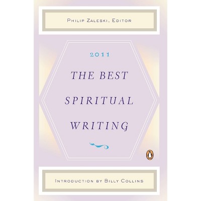 The Best Spiritual Writing - by  Philip Zaleski (Paperback)