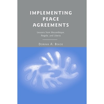 Implementing Peace Agreements - by  D Bekoe (Paperback)