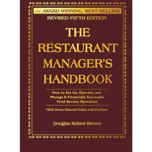 The Restaurant Manager's Handbook - 5th Edition by  Douglas R Brown (Mixed Media Product) - 1 of 1