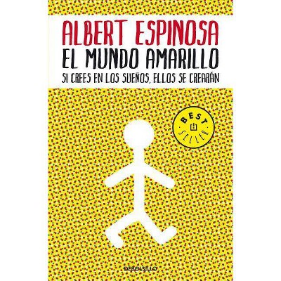 El Mundo Amarillo: Como Luchar Para Sobrevivir Me Enseñó a Vivir / The Yellow World: How Fighting for My Life Taught Me How to Live - (Paperback)