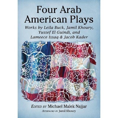 Four Arab American Plays - by  Michael Malek Najjar (Paperback)