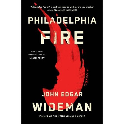 Philadelphia Fire - by  John Edgar Wideman (Paperback)