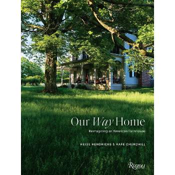 Our Way Home - by  Heide Hendricks & Rafe Churchill (Hardcover)