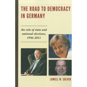 Road to Democracy in Germany - by  Lowell W Culver (Paperback) - 1 of 1