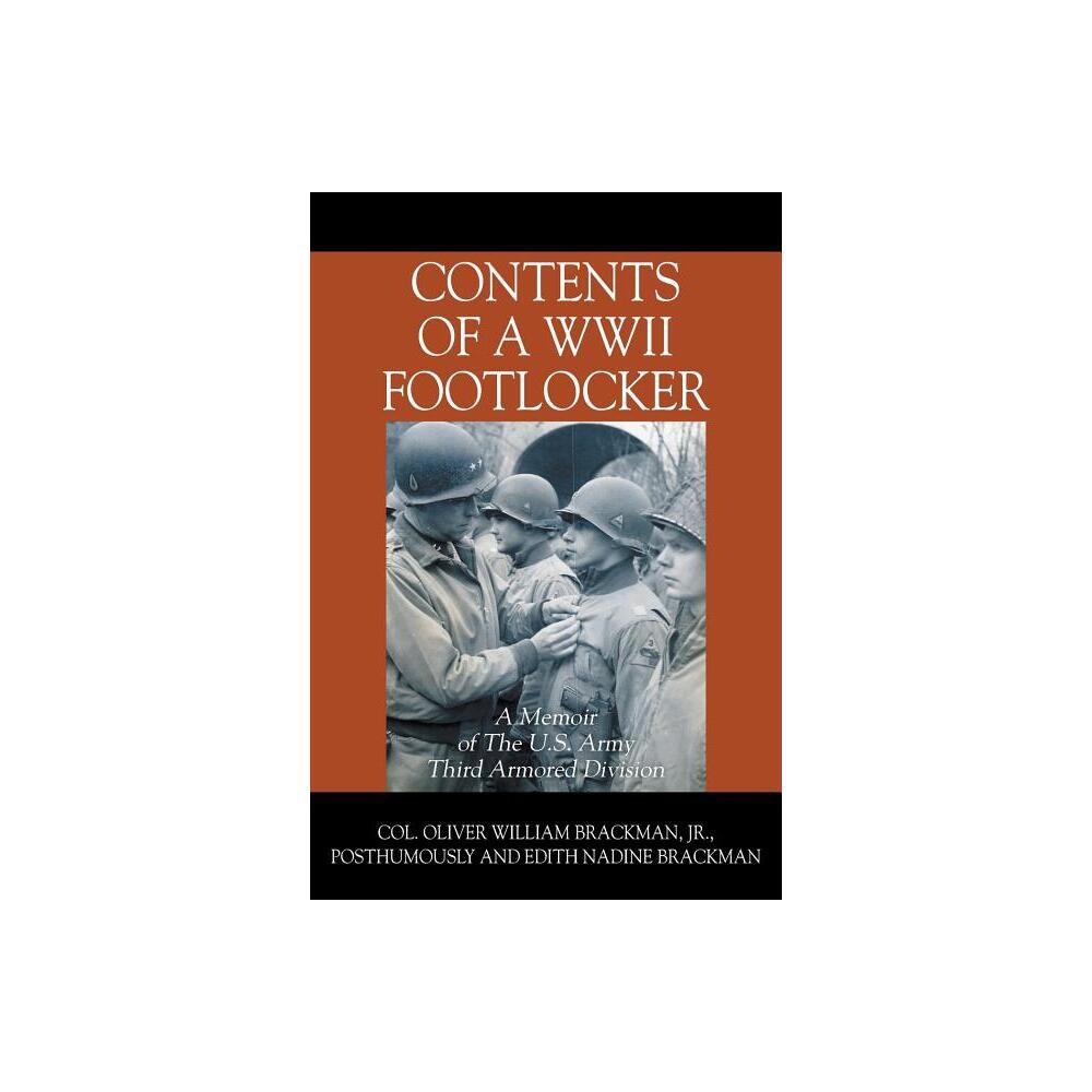 Contents of a WWII Footlocker - by Col Oliver William Brackman (Paperback)