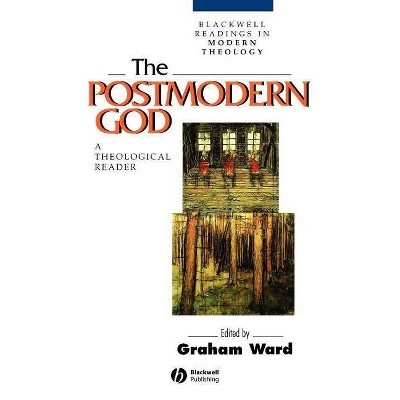 The Postmodern God P - (Wiley Blackwell Readings in Modern Theology) by  Ward (Paperback)