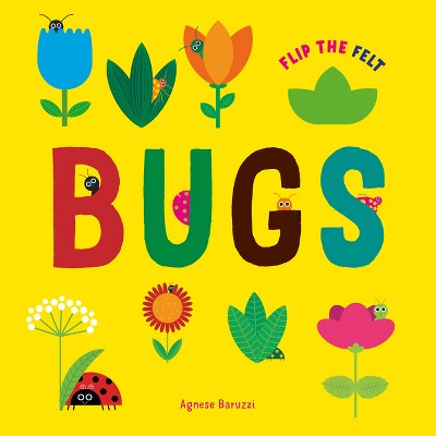 Bugs - (Flip the Felt) (Board Book)