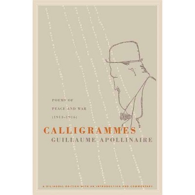 Calligrammes - Annotated by  Guillaume Apollinaire (Paperback)