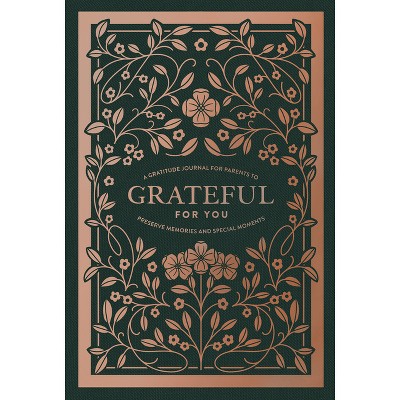 Grateful for You - (Heirloom Story Books and Guided Journals) by  Korie Herold (Hardcover)