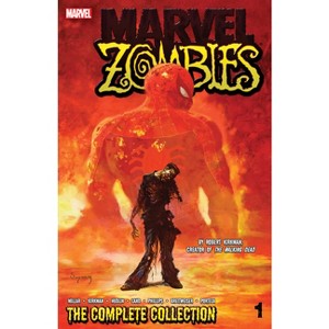 Marvel Zombies: The Complete Collection Vol. 1 - by  Mark Millar & Robert Kirkman & Reginald Hudlin (Paperback) - 1 of 1