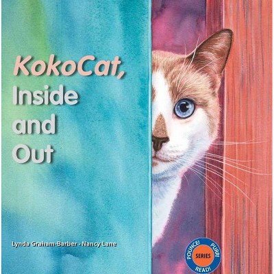 Kokocat, Inside and Out - (Pounce! Purr! Read!) by  Lynda Graham-Barber (Hardcover)