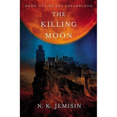 The Killing Moon - (Dreamblood) by  N K Jemisin (Paperback)