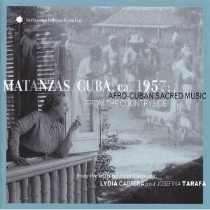 Various Artists - Matanzas, Cuba, Ca. 1957: Afro-Cuban Sacred Music From The Countryside (CD) - 1 of 1