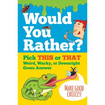 Would You Rather? - (Paperback)