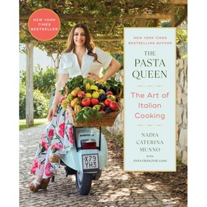 The Pasta Queen: The Art of Italian Cooking - by  Nadia Caterina Munno (Hardcover) - 1 of 1