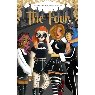 The Four - by  Alexandra Haden-Douglas (Paperback)