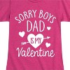Girls' - Instant Message - Sorry Boys Dad Is My Valentine Fitted Short Sleeve Graphic T-Shirt - 2 of 4