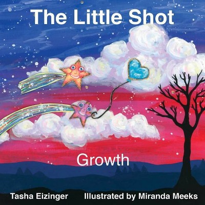 The Little Shot - by  Tasha Eizinger (Paperback)