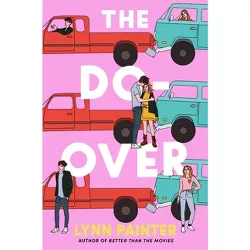 The Do-Over - by  Lynn Painter (Hardcover)
