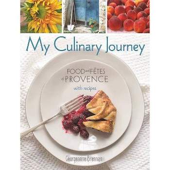 My Culinary Journey - by  Georgeanne Brennan (Hardcover)