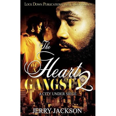 The Heart of a Gangsta 2 - by  Jerry Jackson (Paperback)