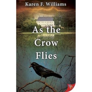 As the Crow Flies - by  Karen F Williams (Paperback) - 1 of 1