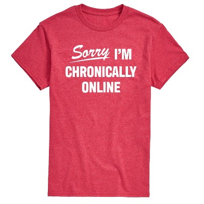 Men's - Instant Message - Sorry I'm Chronically Online Short Sleeve Graphic T-Shirt