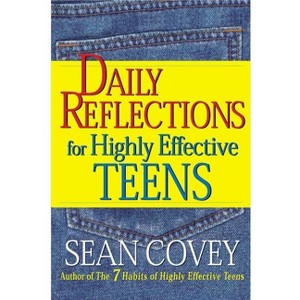 Daily Reflections for Highly Effective Teens - by  Sean Covey (Paperback) - 1 of 1