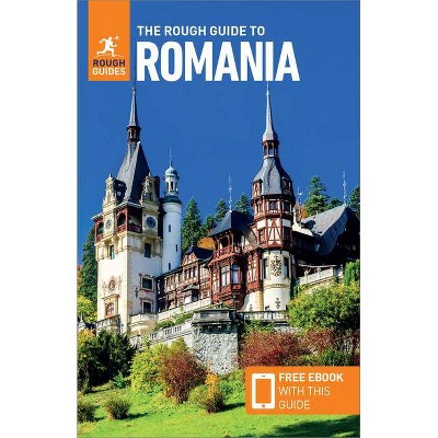 The Rough Guide to Romania (Travel Guide with Free Ebook) - (Rough Guides) 8th Edition by  Rough Guides (Paperback)