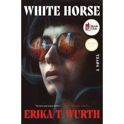 White Horse - Target Exclusive Signed Edition by Erika T. Wurth (Hardcover)