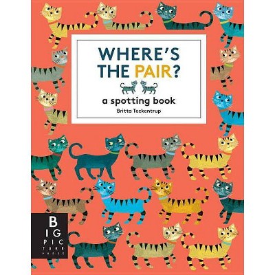 Where's the Pair? - by  Britta Teckentrup (Hardcover)