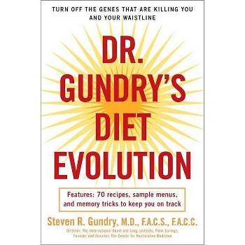 Dr. Gundry's Diet Evolution - by  Steven R Gundry (Paperback)