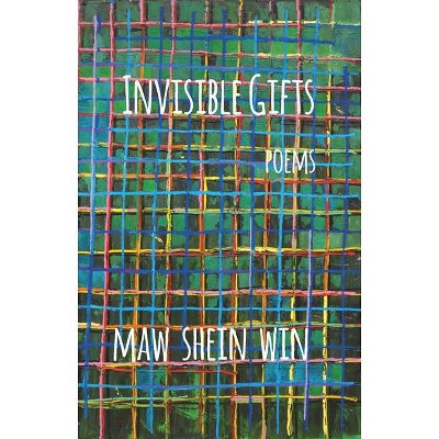 Invisible Gifts - by  Maw Shein Win (Paperback)