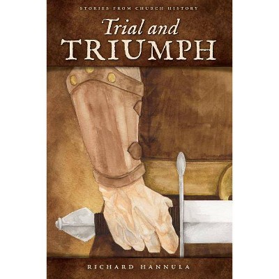 Trial and Triumph - 8th Edition by  Richard M Hannula (Paperback)