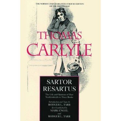 Sartor Resartus, 2 - (Norman and Charlotte Strouse Edition of the Writings of Thom) by  Thomas Carlyle (Hardcover)