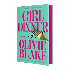 Girl Dinner - by  Olivie Blake (Hardcover) - 1 of 1
