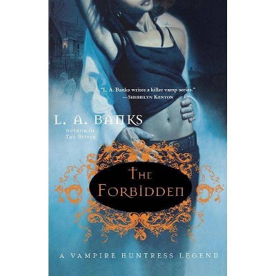 The Forbidden - (Vampire Huntress Legends) by  L A Banks (Paperback)