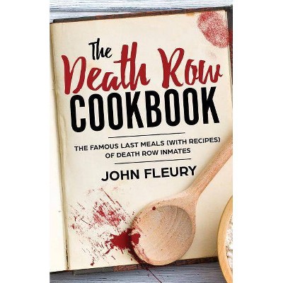 The Death Row Cookbook - (Crime Shorts) by  John Fleury (Paperback)