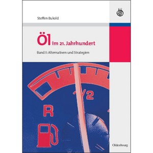 Öl im 21. Jahrhundert - Band II - by  Steffen Bukold (Paperback) - 1 of 1