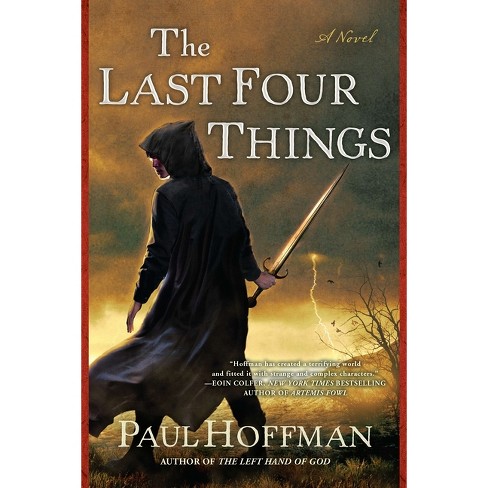 The Last Four Things - (Left Hand of God) by  Paul Hoffman (Paperback) - image 1 of 1