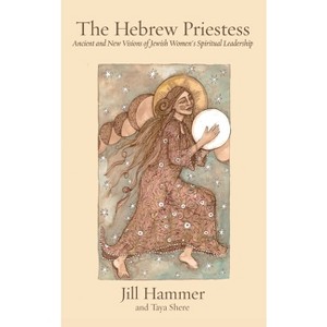 The Hebrew Priestess - by Jill Hammer & Taya Shere - 1 of 1