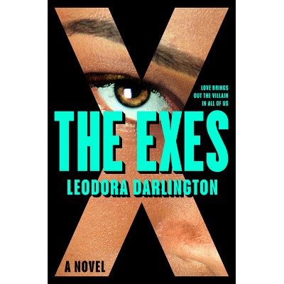 The Exes - by  Leodora Darlington (Hardcover)
