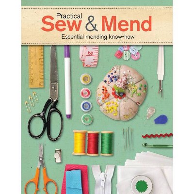 Practical Sew & Mend - by  Joan Gordon (Paperback)