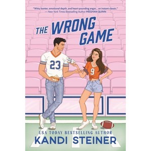 The Wrong Game - (Love of the Game) by Kandi Steiner (Paperback) - 1 of 1
