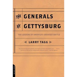 The Generals of Gettysburg - by  Larry Tagg (Paperback) - 1 of 1