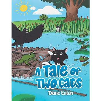 A Tale of Two Cats - by Diane Eaton