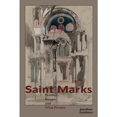 Saint Marks - by  Jonathan Goldberg (Paperback)
